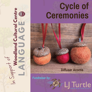 LJ Turtle Aromatherapy & Accessories Mitigomin | Cycle of Ceremonies Fundraiser | Medium & Large Felted Diffuser Acorns